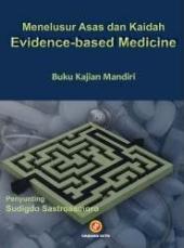Menelusur Asas dan Kaidah Evidence Based Medicine